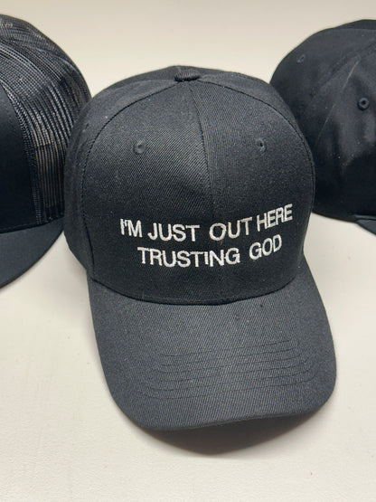 Im just out here trusting god cap - hat